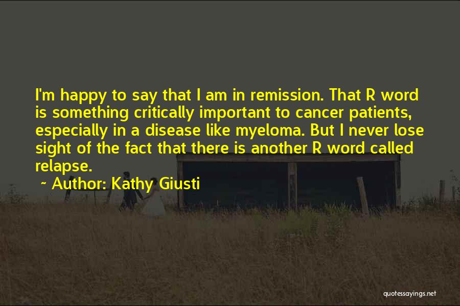 Kathy Giusti Quotes 1216260