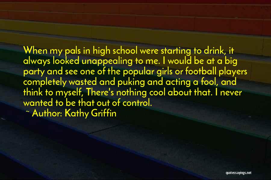 Kathy Griffin Quotes 1033138