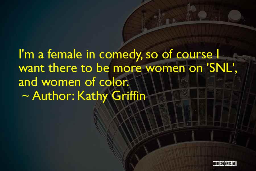 Kathy Griffin Quotes 1167064