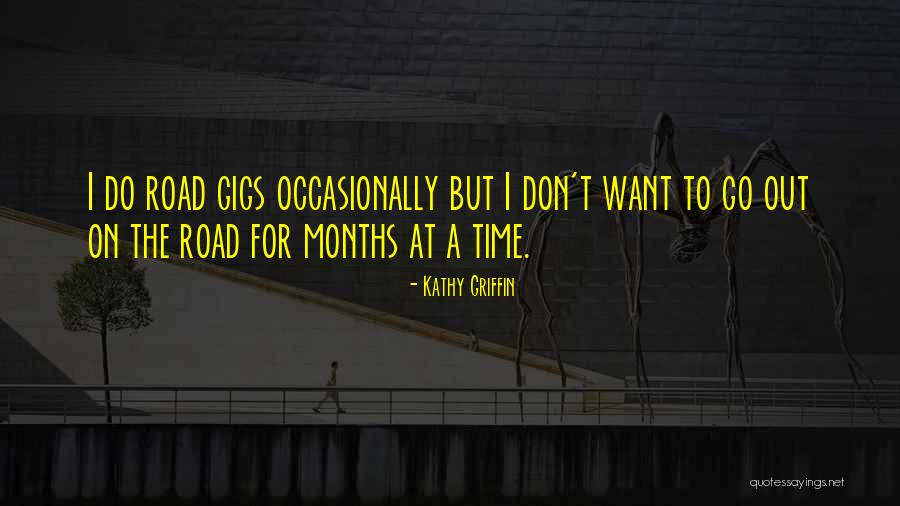 Kathy Griffin Quotes 119934
