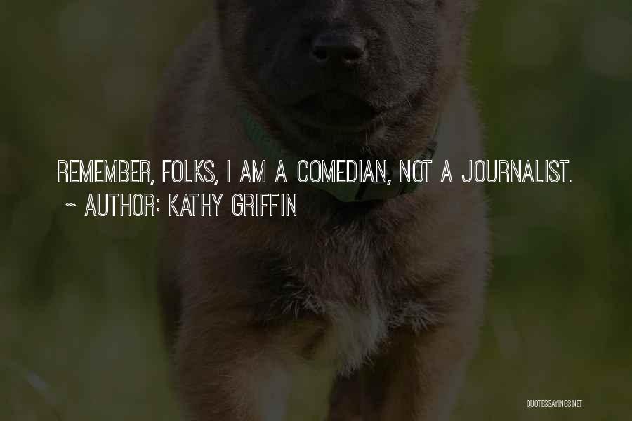 Kathy Griffin Quotes 1570901