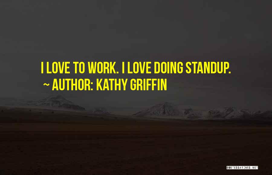 Kathy Griffin Quotes 1586712