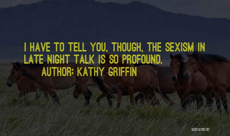 Kathy Griffin Quotes 1800178