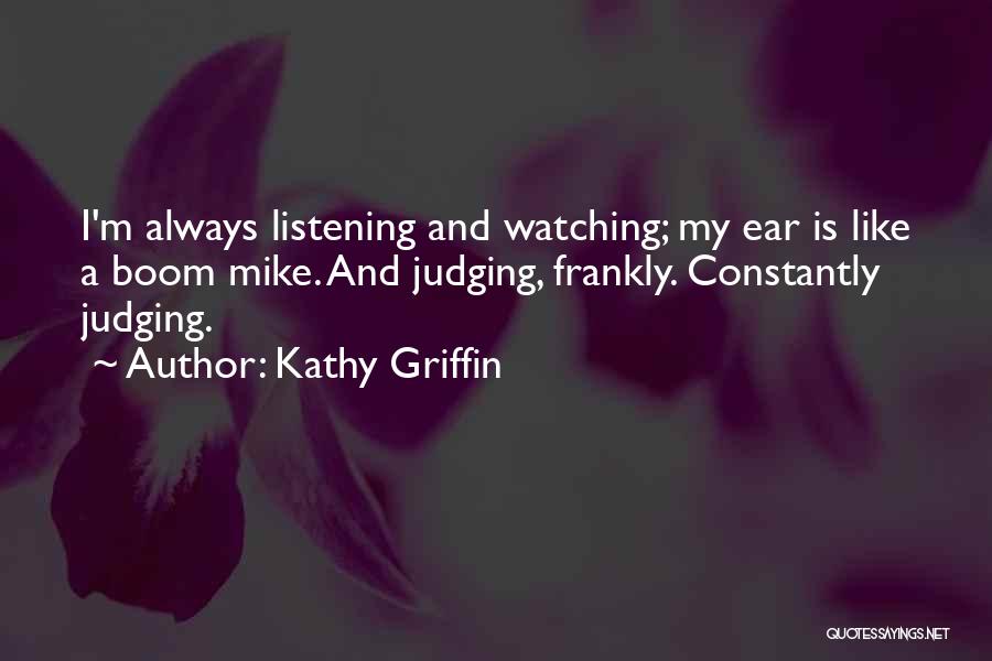 Kathy Griffin Quotes 2145901