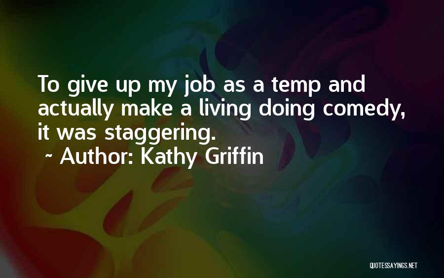 Kathy Griffin Quotes 2260719