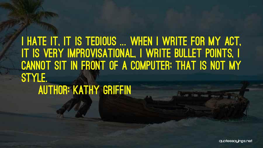 Kathy Griffin Quotes 313934