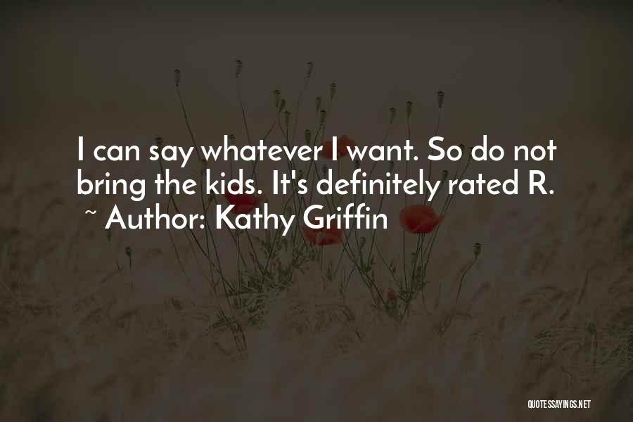 Kathy Griffin Quotes 602023
