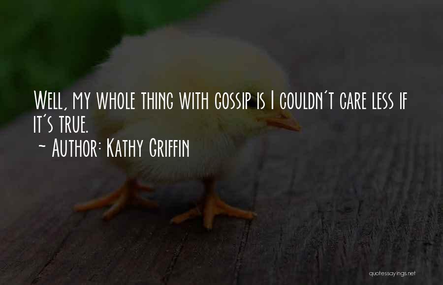 Kathy Griffin Quotes 734241