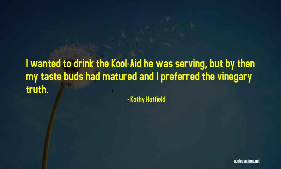 Kathy Hatfield Quotes 828011