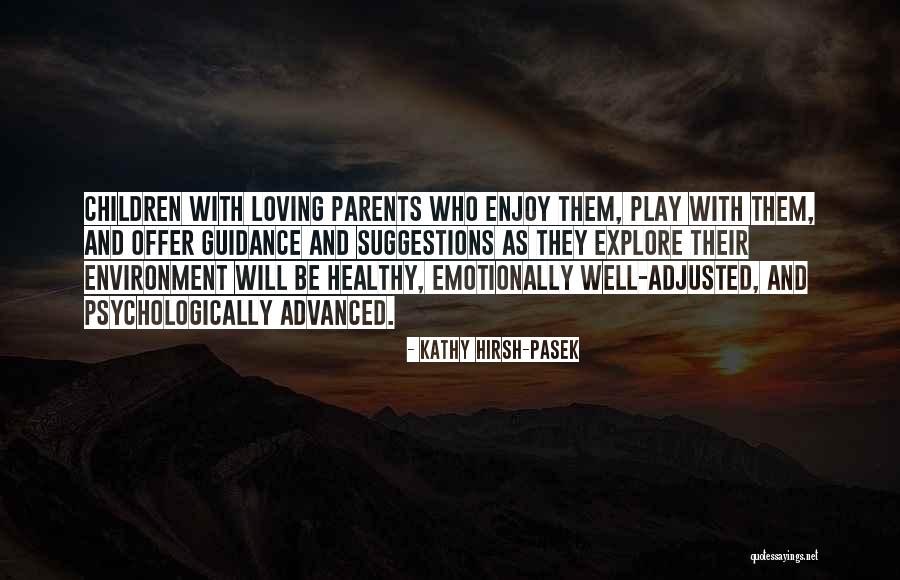 Kathy Hirsh-Pasek Quotes 867371