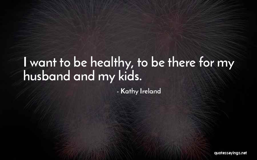 Kathy Ireland Quotes 1317337