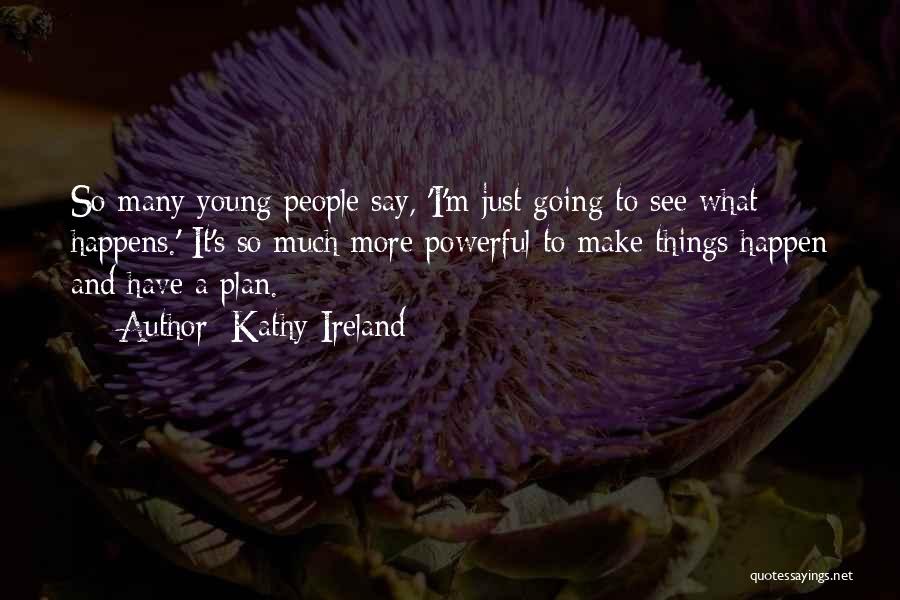 Kathy Ireland Quotes 2214693