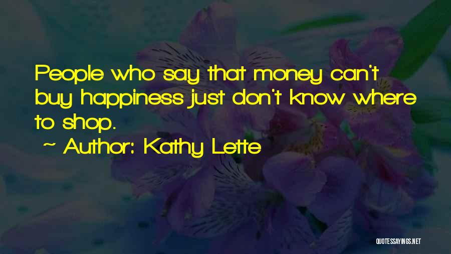 Kathy Lette Quotes 1863388