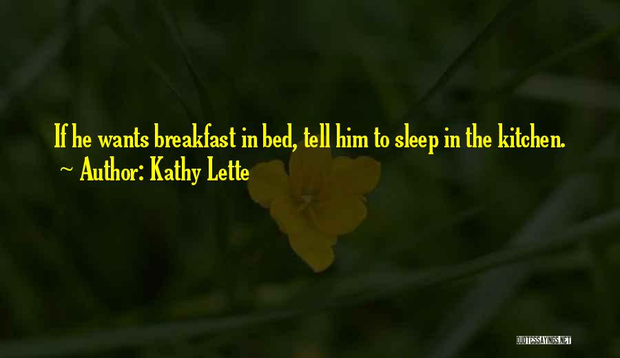 Kathy Lette Quotes 467968