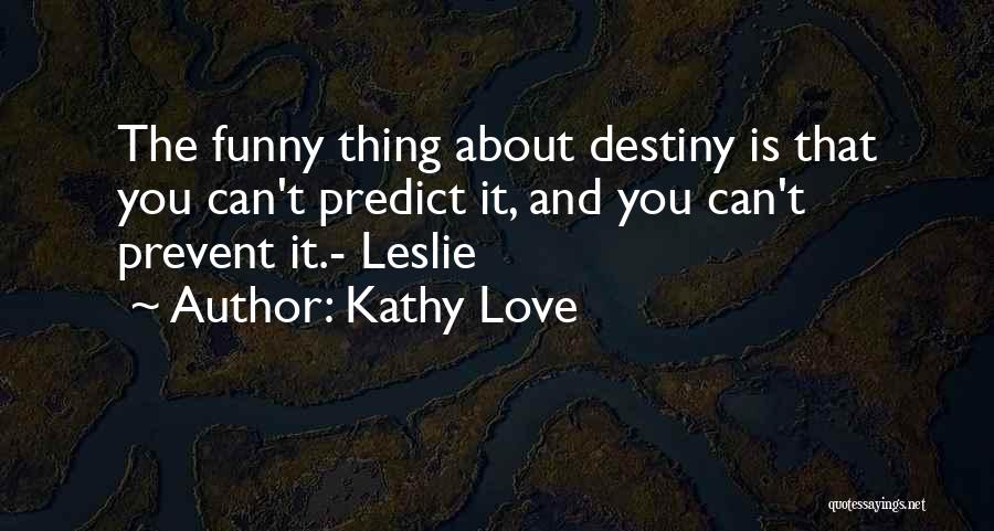 Kathy Love Quotes 1924306