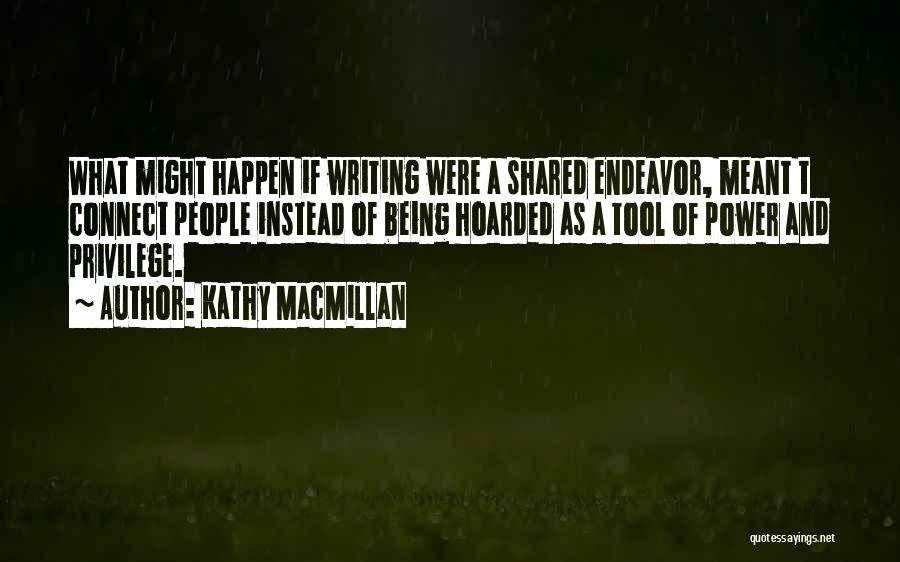 Kathy MacMillan Quotes 2256822