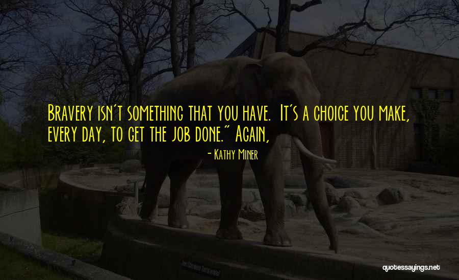 Kathy Miner Quotes 1557295 Kathy Miner Quotes 1557295