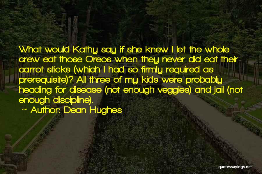 Kathy Never Let Me Go Quotes By Dean Hughes