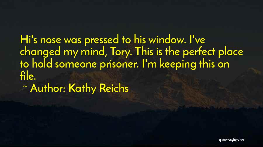 Kathy Reichs Quotes 1000523