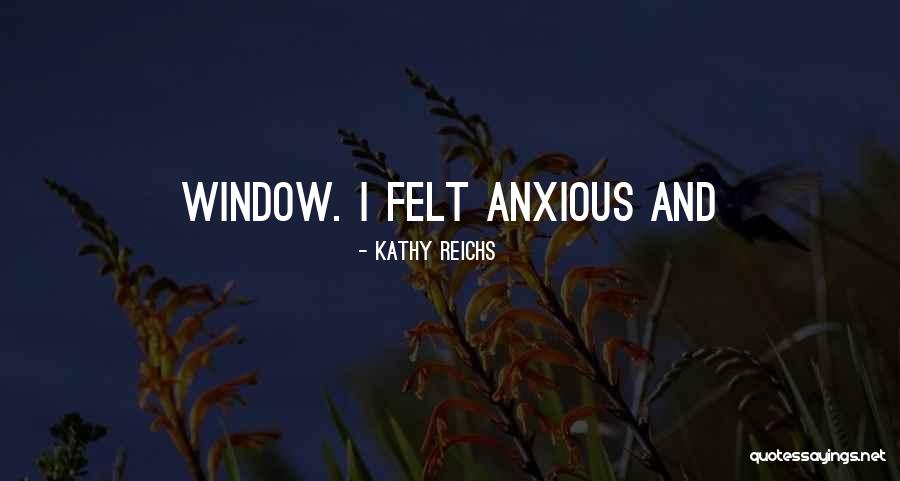 Kathy Reichs Quotes 1006088