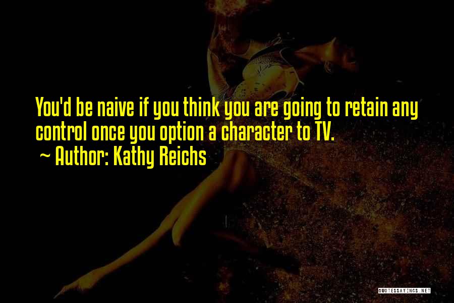 Kathy Reichs Quotes 1084727
