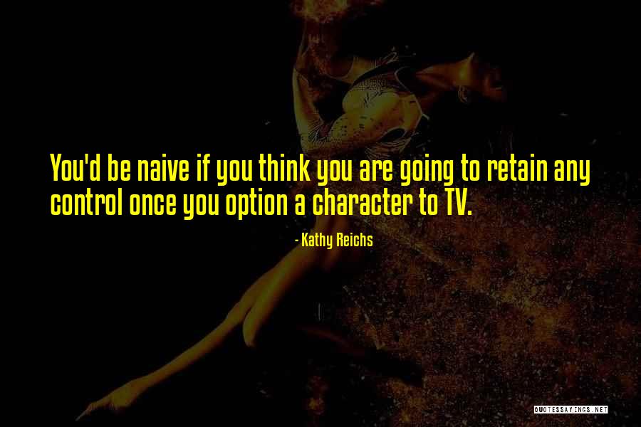 Kathy Reichs Quotes 1084727 Kathy Reichs Quotes 1084727
