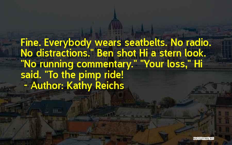 Kathy Reichs Quotes 1089481