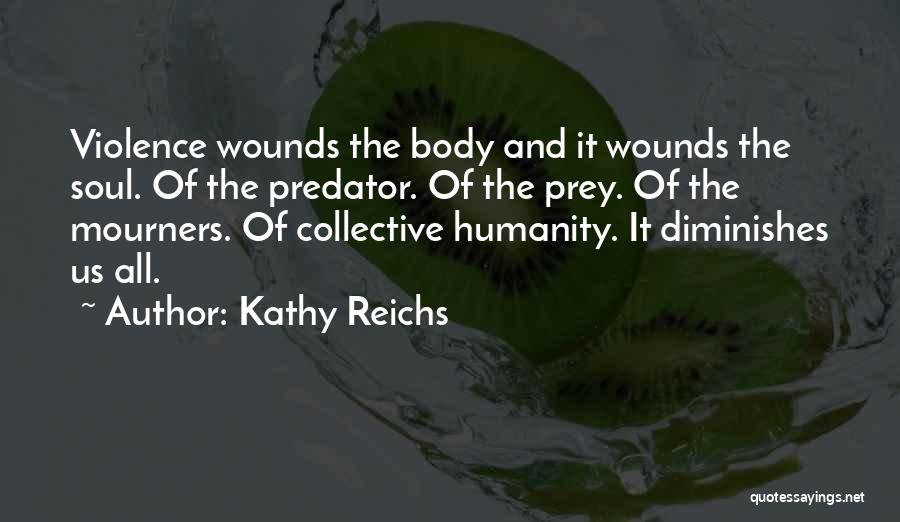 Kathy Reichs Quotes 1173186