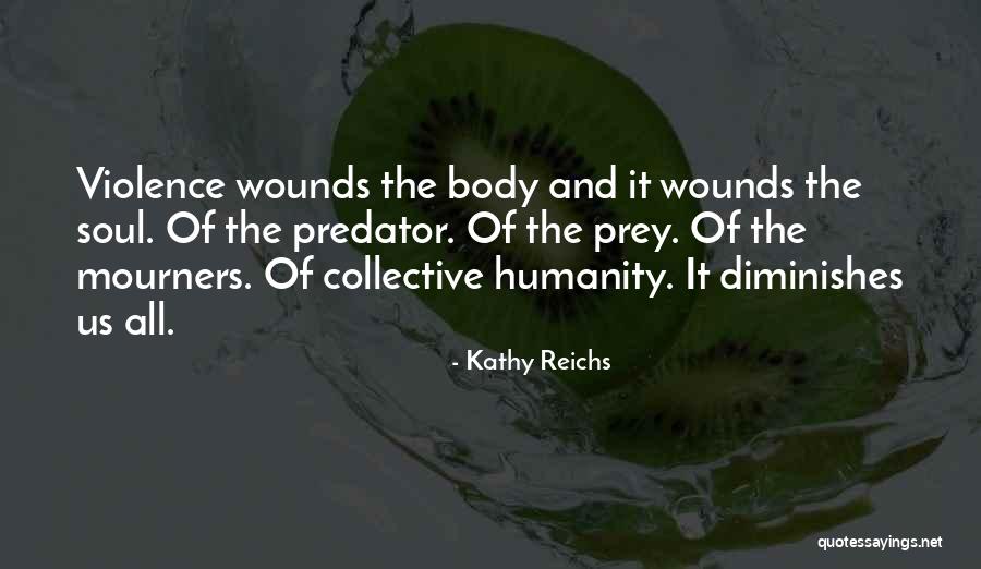 Kathy Reichs Quotes 1173186 Kathy Reichs Quotes 1173186