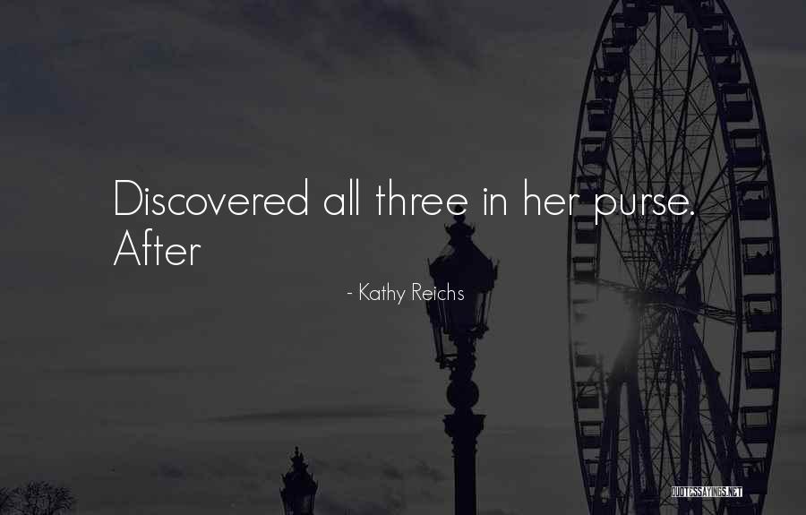 Kathy Reichs Quotes 1184128