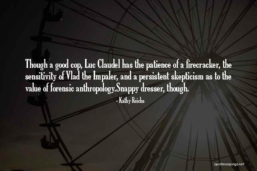 Kathy Reichs Quotes 1305322 Kathy Reichs Quotes 1305322