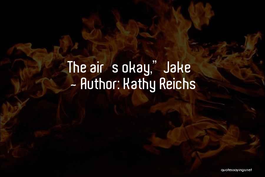 Kathy Reichs Quotes 1451614