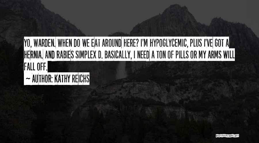 Kathy Reichs Quotes 1718210