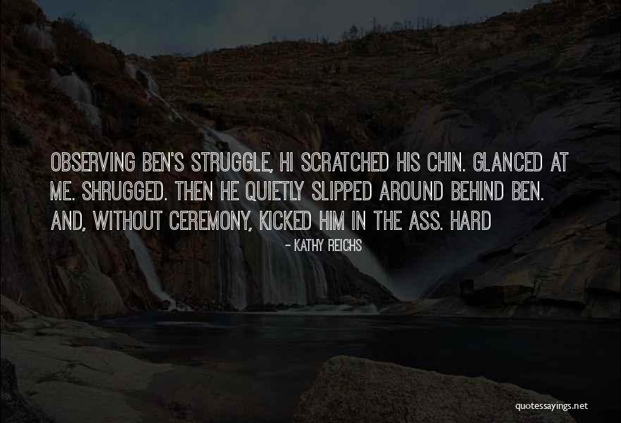 Kathy Reichs Quotes 1940002 Kathy Reichs Quotes 1940002