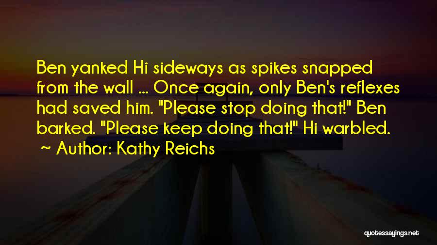 Kathy Reichs Quotes 1992675