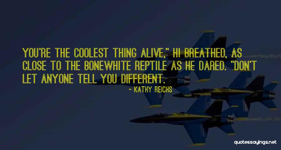 Kathy Reichs Quotes 1995193