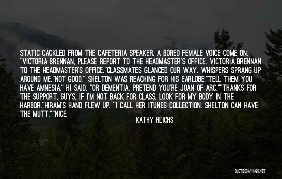 Kathy Reichs Quotes 2011900