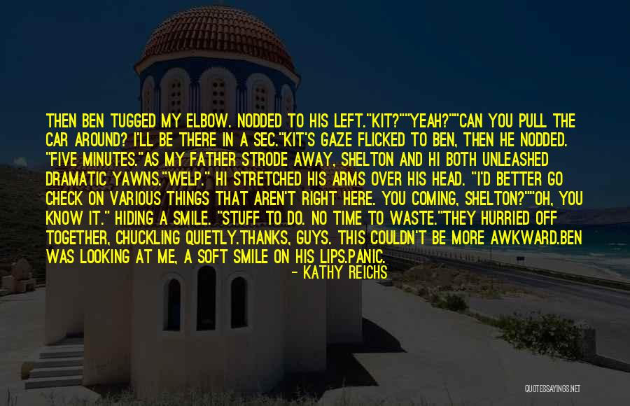 Kathy Reichs Quotes 2070013 Kathy Reichs Quotes 2070013