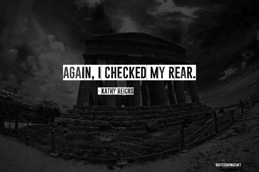 Kathy Reichs Quotes 2071660 Kathy Reichs Quotes 2071660