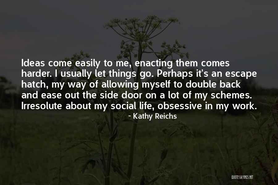 Kathy Reichs Quotes 2206214