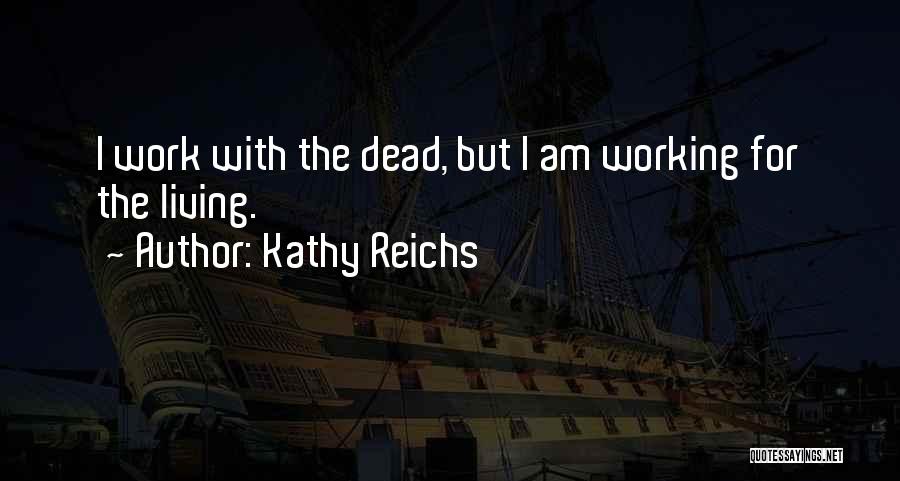 Kathy Reichs Quotes 2225422