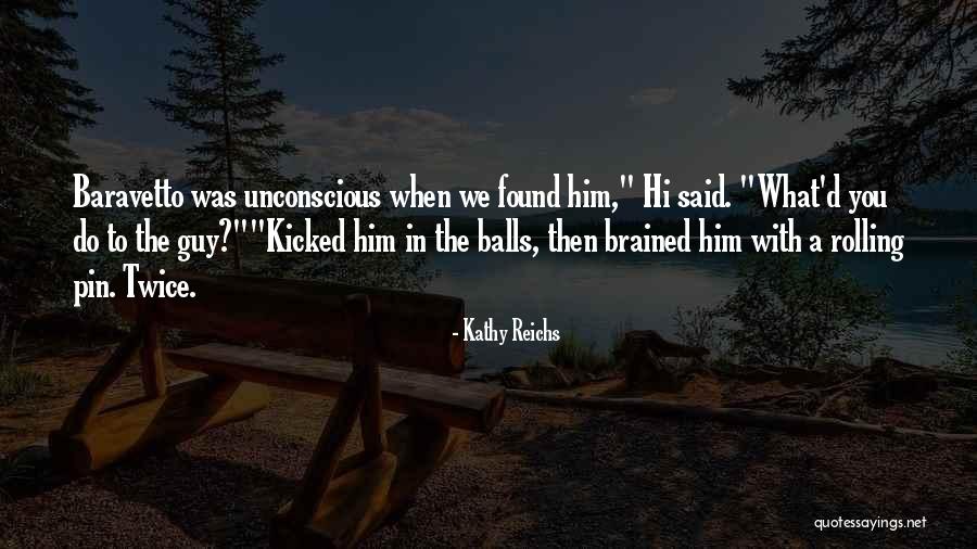 Kathy Reichs Quotes 276338