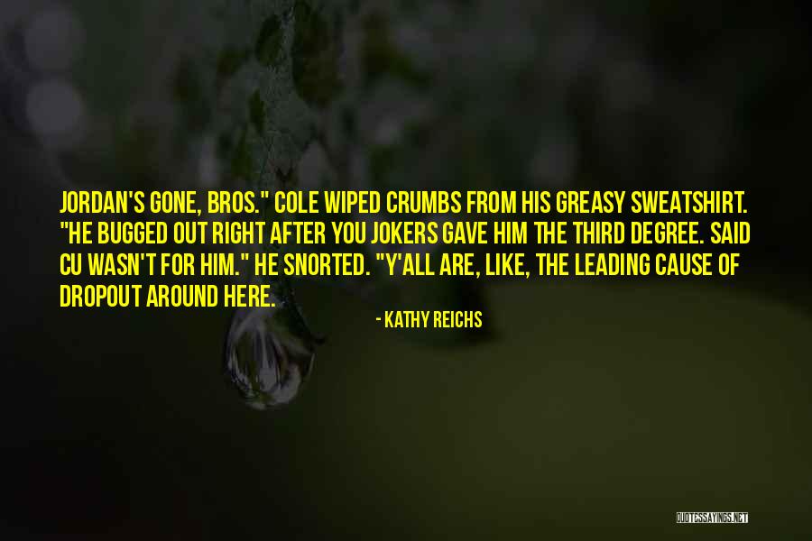 Kathy Reichs Quotes 279143 Kathy Reichs Quotes 279143