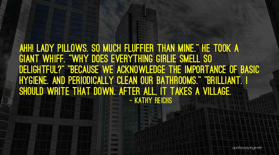 Kathy Reichs Quotes 385061 Kathy Reichs Quotes 385061