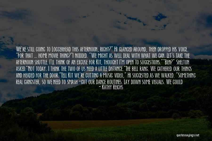 Kathy Reichs Quotes 466906 Kathy Reichs Quotes 466906
