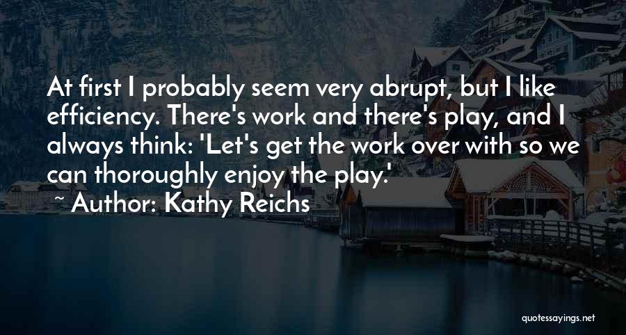 Kathy Reichs Quotes 667676