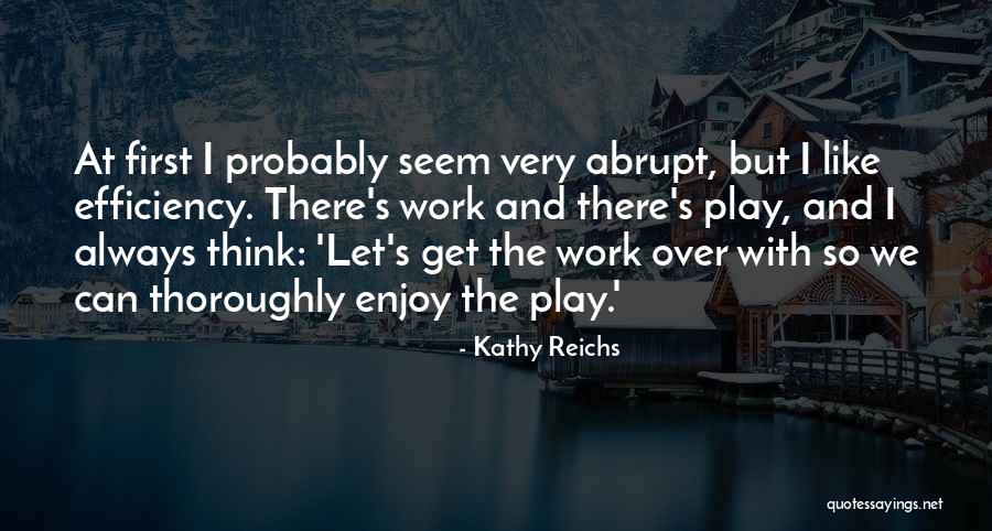 Kathy Reichs Quotes 667676