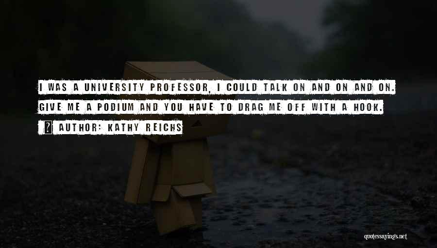 Kathy Reichs Quotes 914024