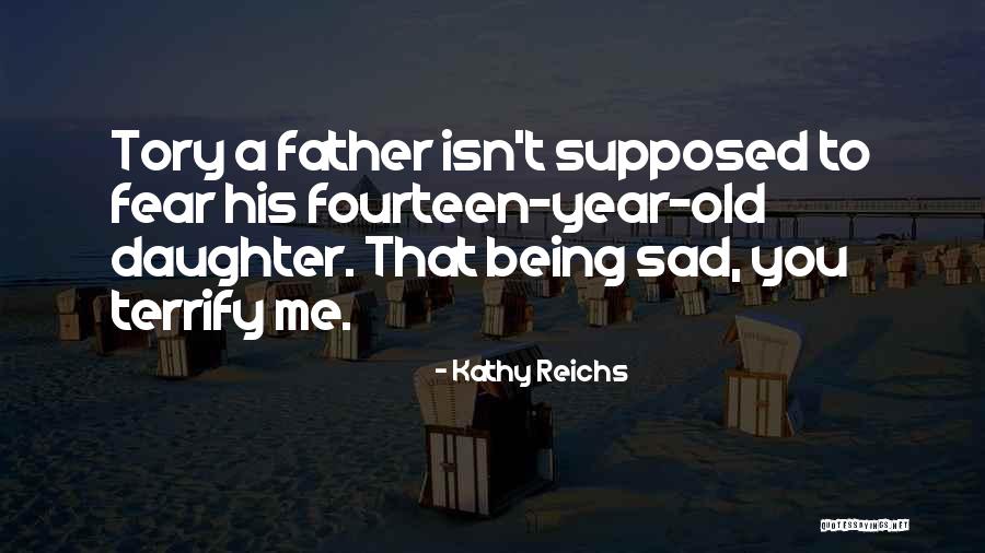 Kathy Reichs Quotes 966822