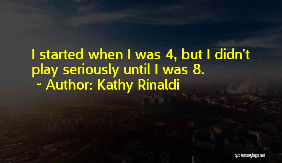 Kathy Rinaldi Quotes 1263486